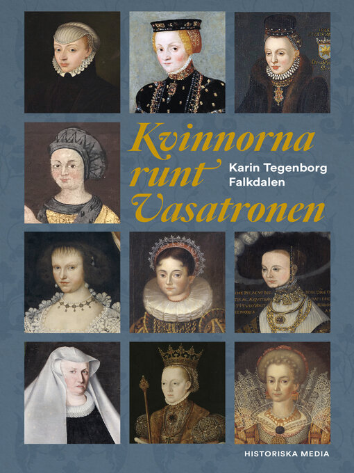 Titeldetaljer för Kvinnorna runt Vasatronen av Karin Tegenborg Falkdalen - Tillgänglig